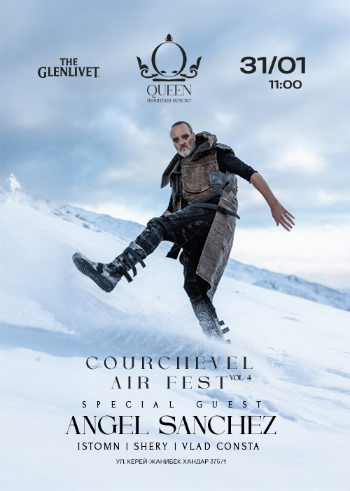 Courchevel Air Fest x Angel Sanchez — афиша Алматы, Queen Mountain Resort